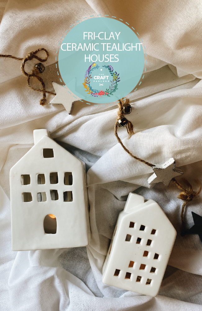 15TH NOVEMBER - FRI-CLAY CERAMIC TEALIGHT HOUSES