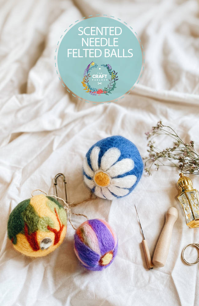 20TH OCTOBER - SCENTED NEEDLE FELTED BALLS