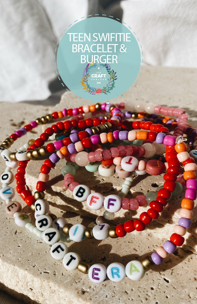 22ND NOVEMBER - TEEN SWIFTIE BRACELET & BURGER